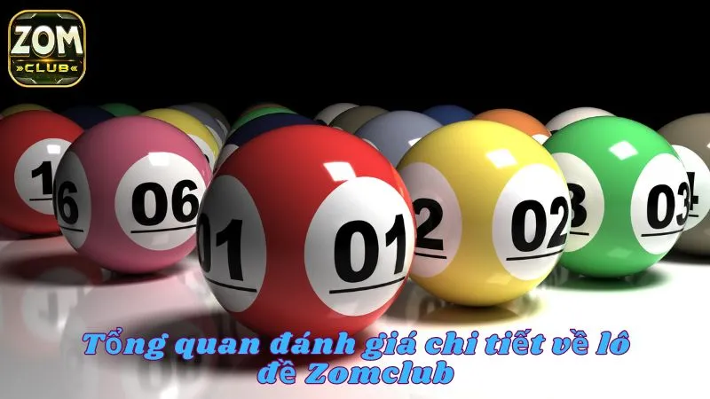 Đánh giá tổng quan chi tiết về lô đề trực tuyến